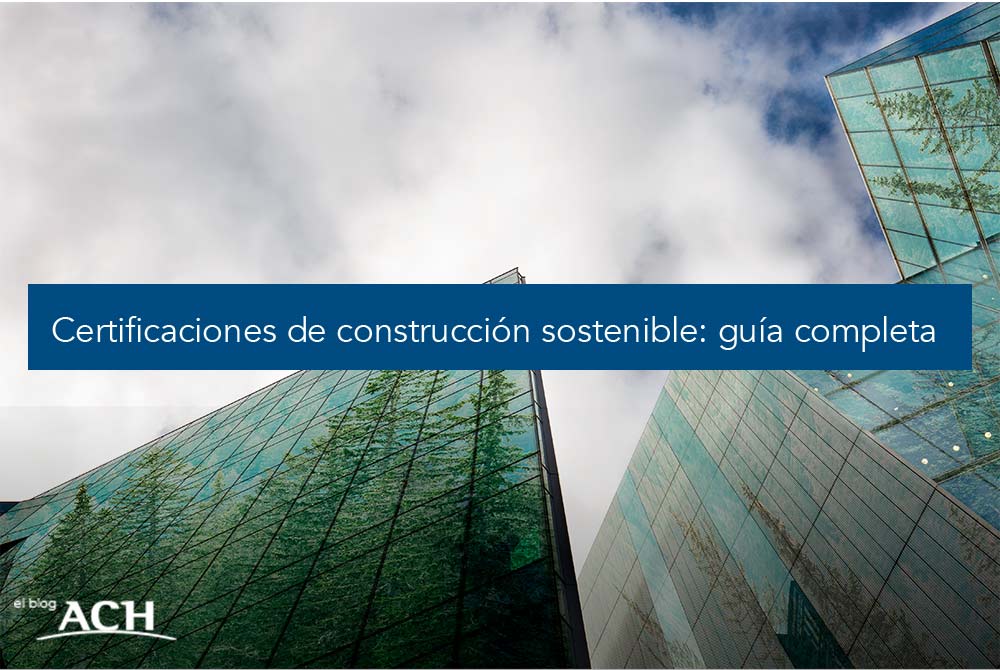 Certificaciones globales en construcción sostenible y ecológica 1 certificaciones globales en construccion sostenible y ecologica