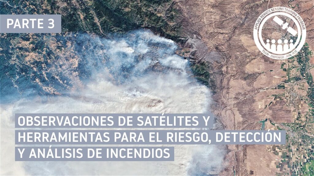 Satélites y su papel en la observación de incendios forestales 1 satelites y su papel en la observacion de incendios forestales