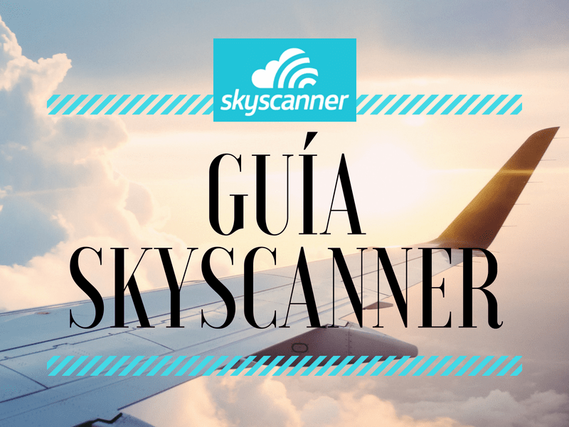 Skyscanner: Guía Completa para Encontrar Viajes Increíbles 1 skyscanner guia completa para encontrar viajes increibles
