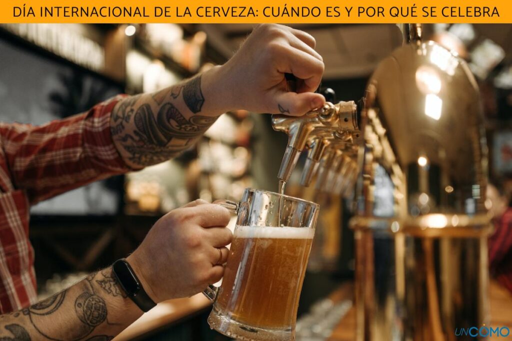 Día de la Cerveza: Origen, Celebración y Por Qué lo Festejamos 1 dia de la cerveza origen celebracion y por que lo festejamos