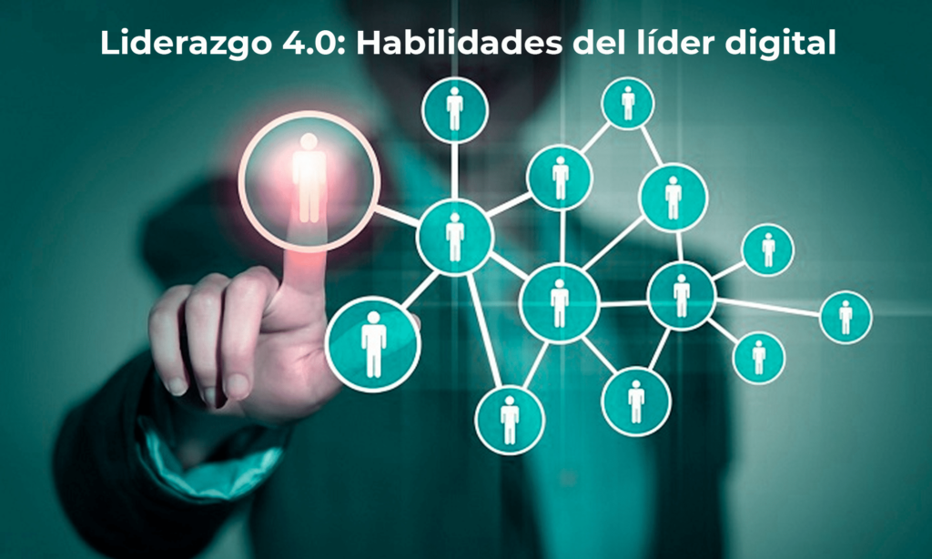 Qué habilidades son claves para el liderazgo digital 1 que habilidades son claves para el liderazgo digital