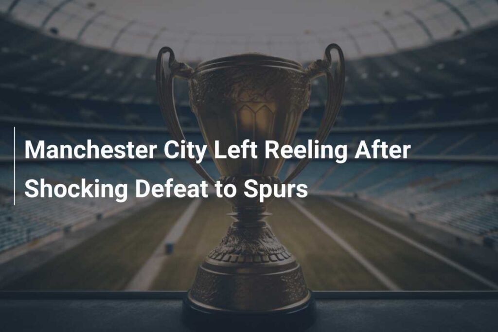 Man City vs Tottenham: ¡Análisis de la Sorprendente Derrota! 1 man city vs tottenham analisis de la sorprendente derrota