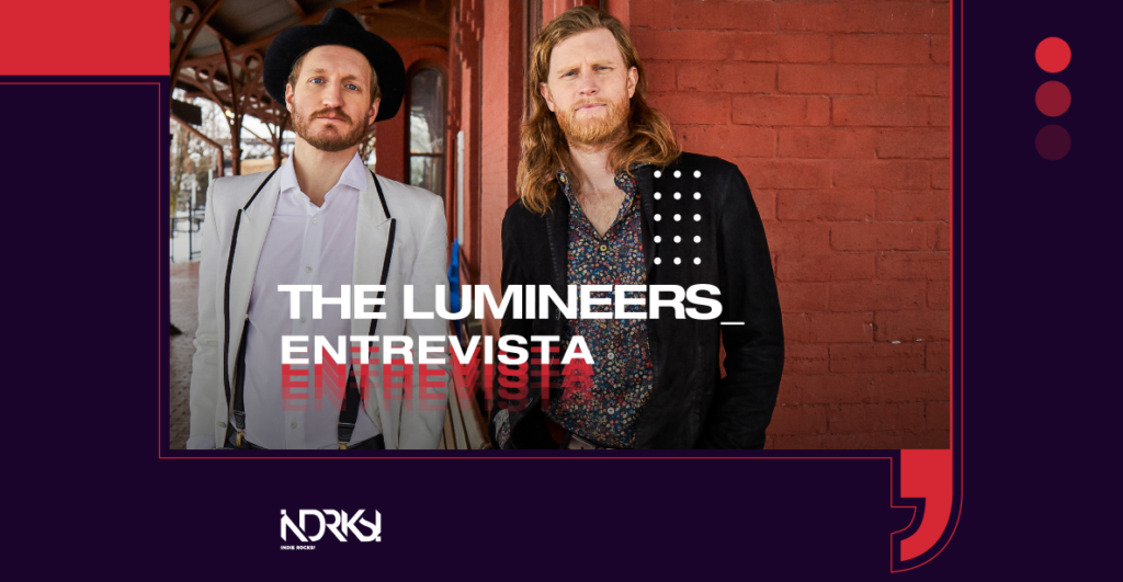 The Lumineers: Entrevista y su Visión Más Allá del Folk 1 the lumineers entrevista y su vision mas alla del folk